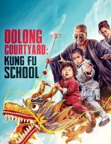 Oolong Courtyard: KungFu School (2018) กิ๋ว-ก๋า-กิ้ว จิ๋วแต่ตัว  