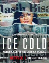 Ice Cold: Murder, Coffee and Jessica Wongso (2023) กาแฟ ฆาตกรรม และเจสสิก้า วองโซ  