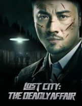 Lost City The Deadly Affair (2023) เมืองลับ ล้างอธรรม  