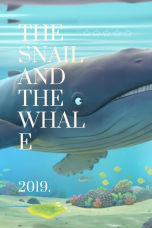 The Snail and the Whale (2019) หอยทากกับวาฬ  