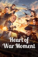 Heart of War Moment (2024) สงครามวัดใจ  