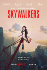 Skywalkers A Love Story (2024) คู่รักนักไต่ฟ้า  